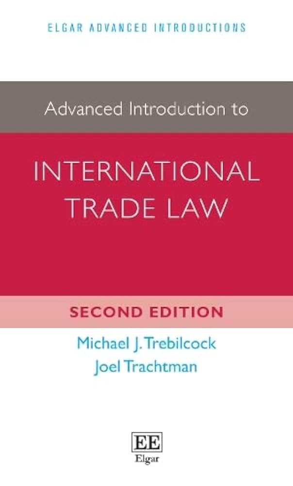 Advanced Introduction to International Trade Law (Elgar